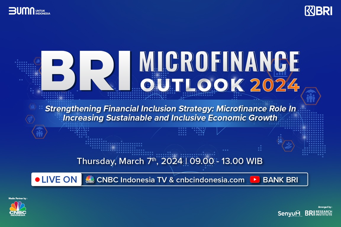 Bank Rakyat Indonesia (Persero) Tbk. (BBRI) menyelenggarakan BRI Microfinance Outlook 2024 yang akan berlangsung 7 Maret 2024. dok. BRI. BRI Microfinance Outlook 2024, ADB dan Harvard Bicara Inklusi Keuangan