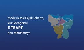 Mudahkan WP, Pemprov DKI Terapkan Sistem Pajak Melalui E-TRAPT