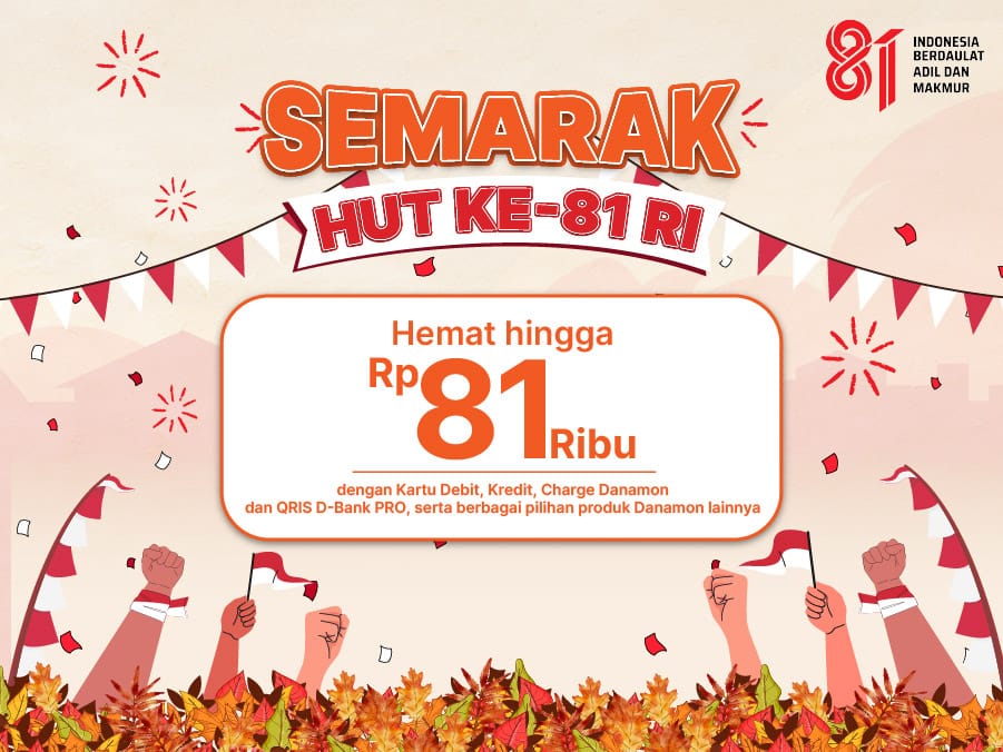 Sambut HUT ke-81 RI, Danamon (BDMN) Hadirkan Solusi Finansial Holistik