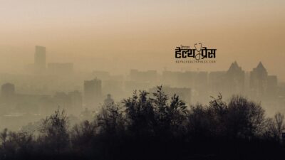 वायु प्रदुषणले फोक्सोको धमनीमा रगत जम्ने (पल्मोनरी एम्बोलिज्म) जोखिम बढाउने:&hellip;